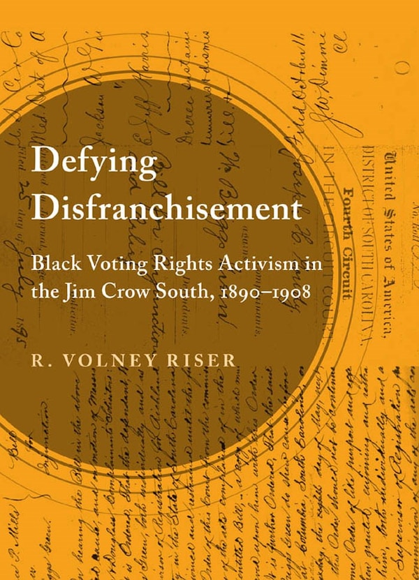 Defying Disfranchisement by R. Volney Riser, Paperback | Indigo Chapters
