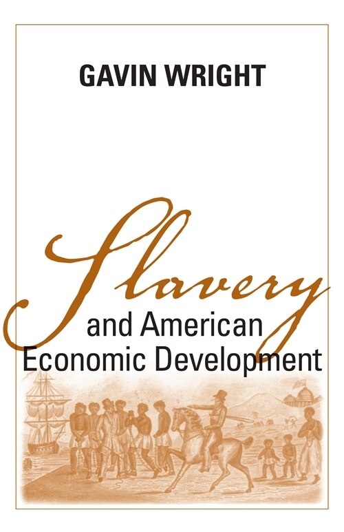 Slavery and American Economic Development by Gavin Wright, Paperback | Indigo Chapters