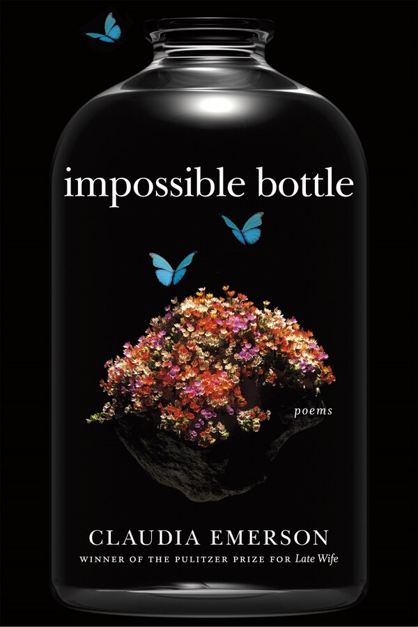 Impossible Bottle by Claudia Emerson, Hardcover | Indigo Chapters