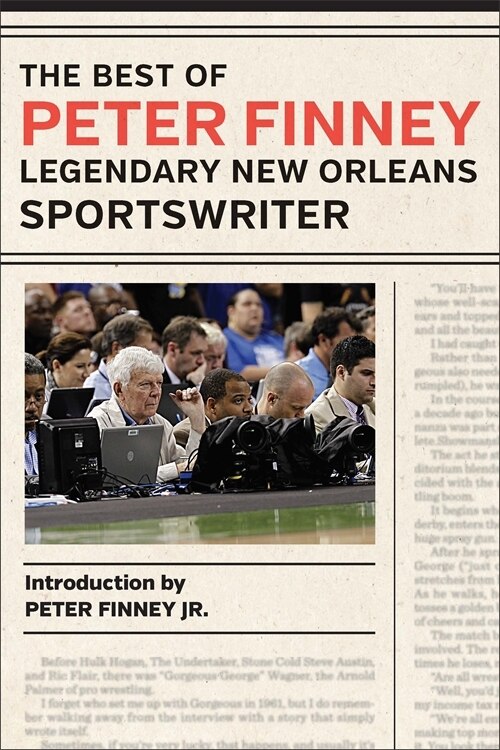 The Best of Peter Finney Legendary New Orleans Sportswriter, Hardcover | Indigo Chapters