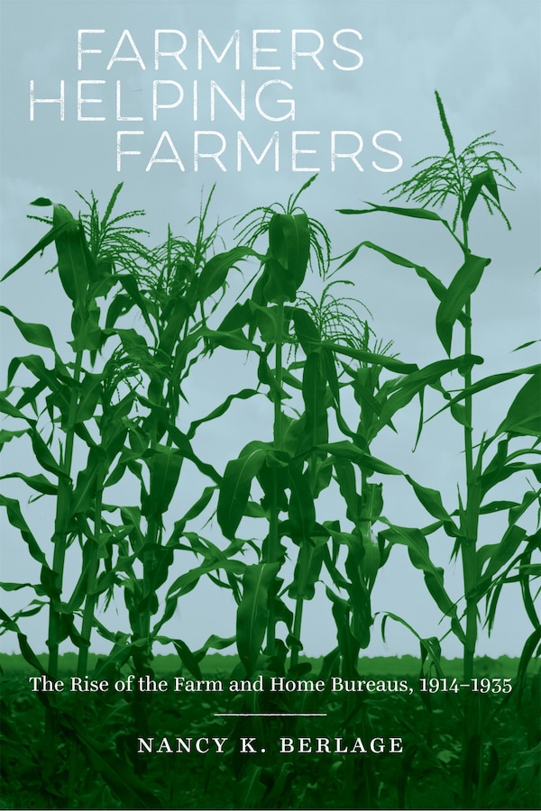 Farmers Helping Farmers by Nancy K. Berlage, Hardcover | Indigo Chapters