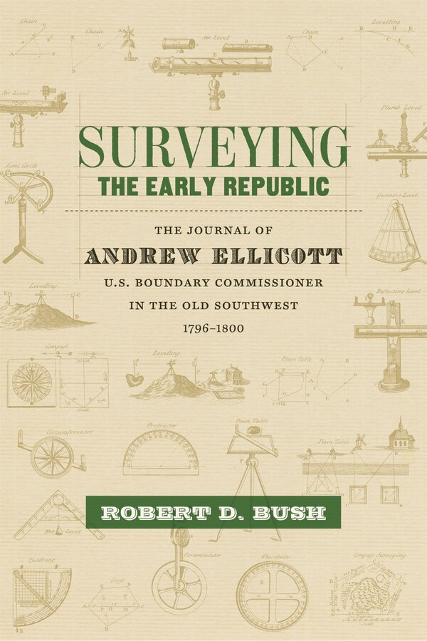 Surveying The Early Republic by Robert D. Bush, Hardcover | Indigo Chapters