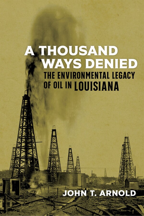 A Thousand Ways Denied by John T. Arnold, Hardcover | Indigo Chapters