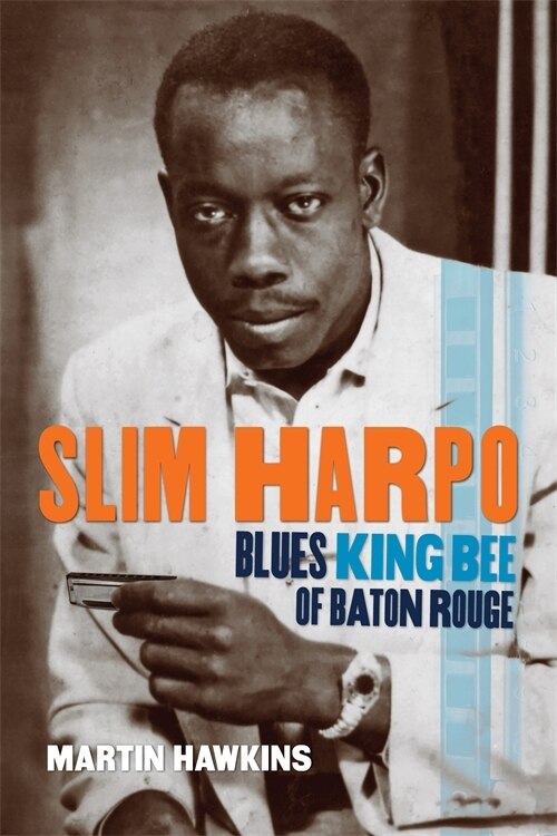 Slim Harpo by Martin Hawkins, Paperback | Indigo Chapters