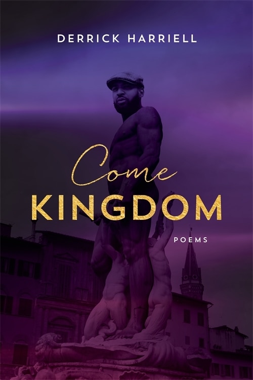 Come Kingdom by Derrick Harriell, Paperback | Indigo Chapters