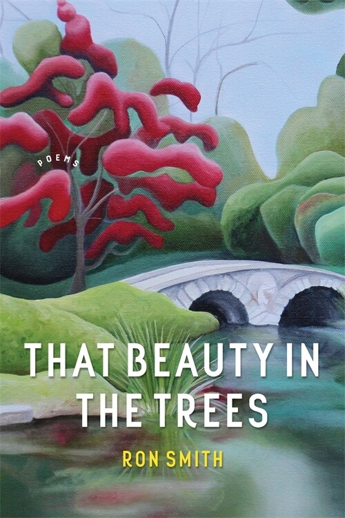 That Beauty in the Trees by Ron Smith, Paperback | Indigo Chapters