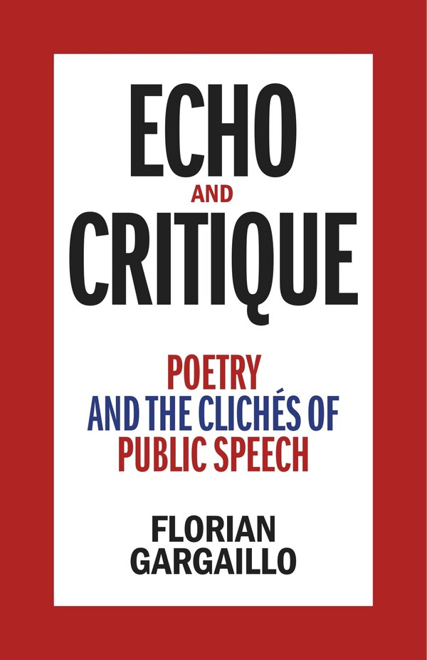 Echo and Critique by Florian Gargaillo, Hardcover | Indigo Chapters