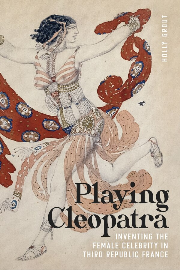 Playing Cleopatra by Holly Grout, Hardcover | Indigo Chapters