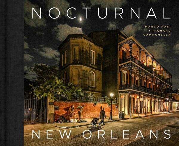 Nocturnal New Orleans by Marco Rasi, Hardcover | Indigo Chapters
