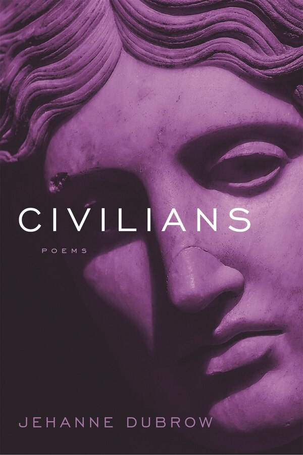 Civilians by Jehanne Dubrow, Paperback | Indigo Chapters