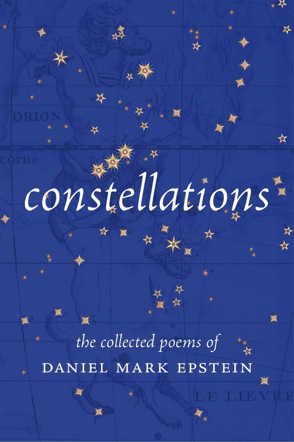 Constellations by Daniel Mark Epstein, Hardcover | Indigo Chapters