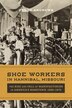 Shoe Workers in Hannibal Missouri by Gregg Andrews, Hardcover | Indigo Chapters