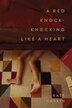 A Red Knock-Knocking like a Heart by Kate Gaskin, Paperback | Indigo Chapters