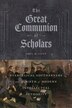 The Great Communion of Scholars by Joel R. Iliff, Hardcover | Indigo Chapters