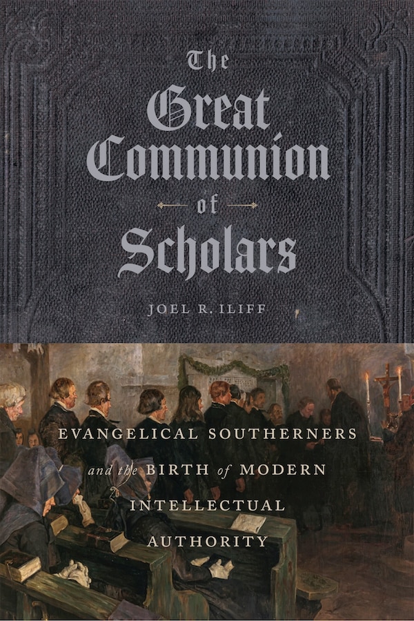 The Great Communion of Scholars by Joel R. Iliff, Hardcover | Indigo Chapters