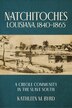 Natchitoches Louisiana -1840 by Kathleen M. Byrd