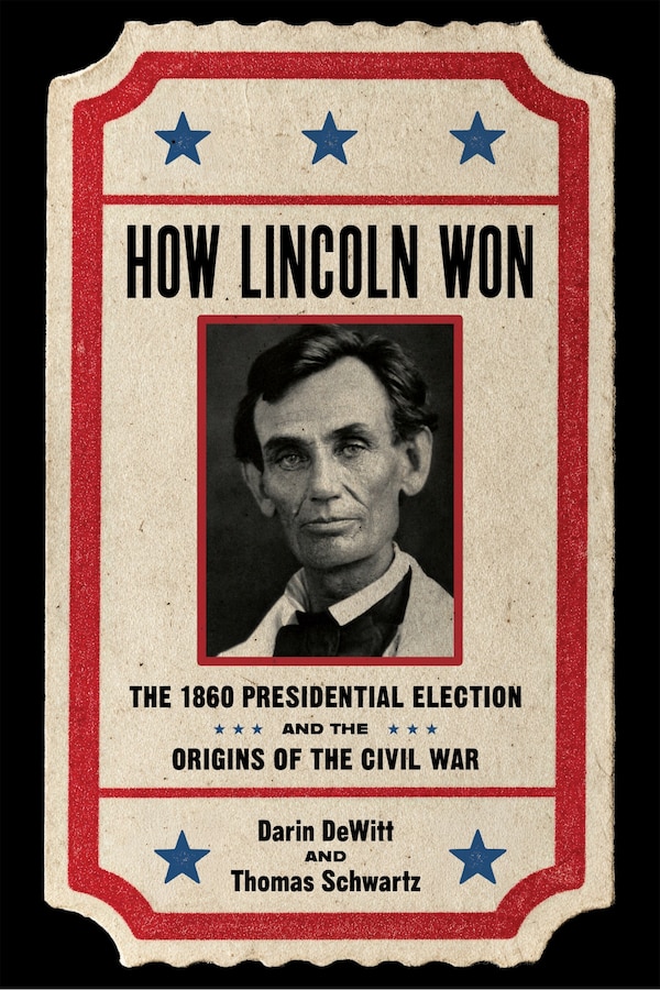 How Lincoln Won by Darin DeWitt, Hardcover | Indigo Chapters