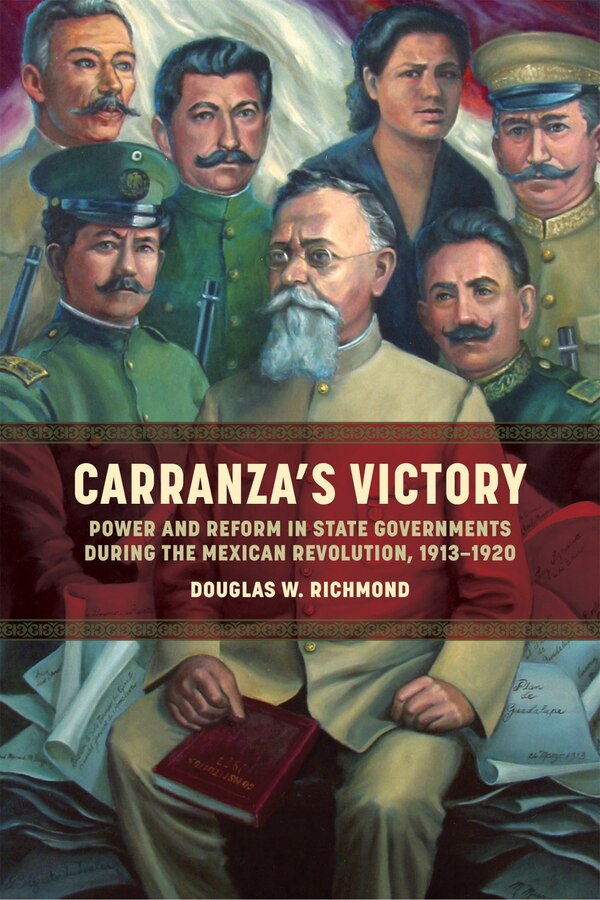 Carranza's Victory by Douglas W. Richmond, Hardcover | Indigo Chapters