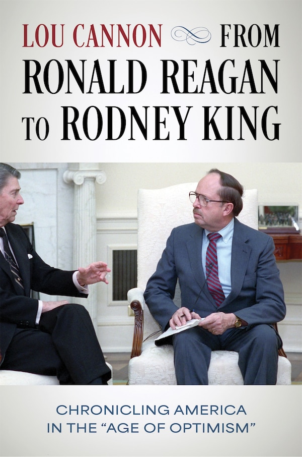 From Ronald Reagan to Rodney King by Lou Cannon, Hardcover | Indigo Chapters