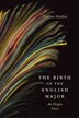 The Birth of the English Major by Dayton Haskin, Paperback | Indigo Chapters