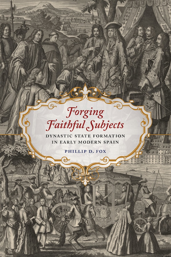 Forging Faithful Subjects by Phillip D. Fox, Hardcover | Indigo Chapters