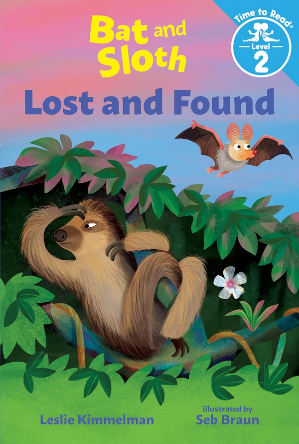 Bat And Sloth Lost And Found (bat And Sloth: Time To Read Level 2) by Leslie Kimmelman, Reinforced Library Binding | Indigo Chapters