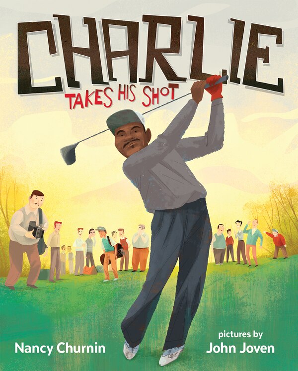 Charlie Takes His Shot by Nancy Churnin, Paperback | Indigo Chapters