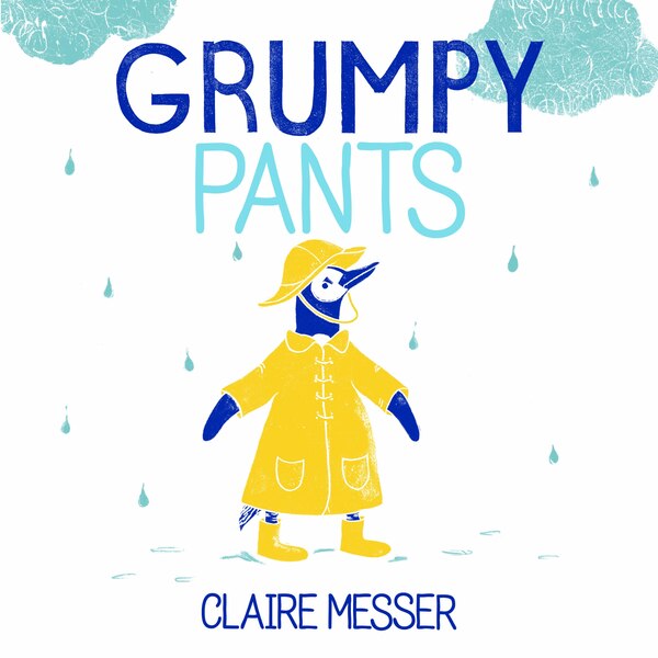 Grumpy Pants by Claire Messer, Paperback | Indigo Chapters