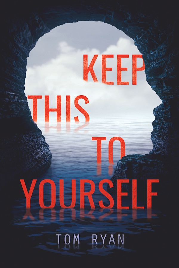 Keep This To Yourself by Tom Ryan, Hardcover | Indigo Chapters