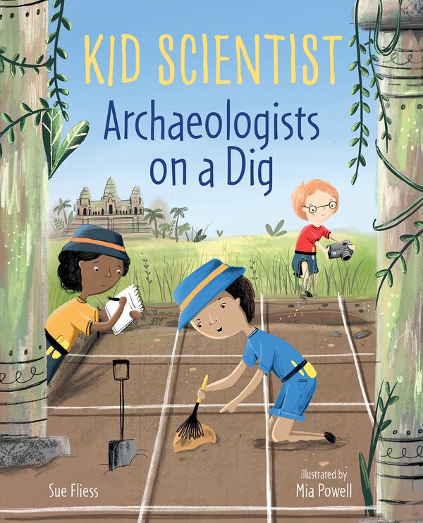 Archaeologists On A Dig by Sue Fliess, Reinforced Library Binding | Indigo Chapters