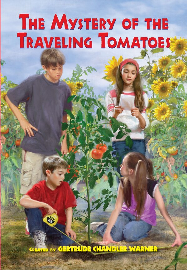 The Mystery of the Traveling Tomatoes by Gertrude Chandler Warner, Hardcover | Indigo Chapters