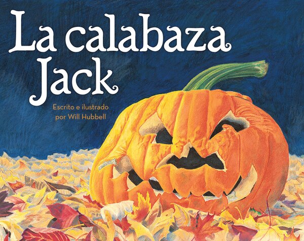 La calabaza Jack by Will Hubbell, Paperback | Indigo Chapters