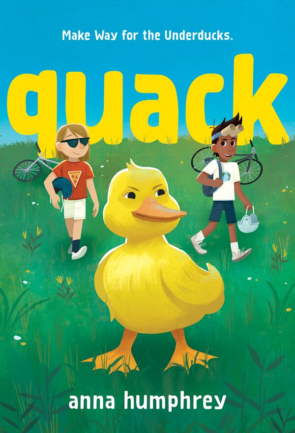 Quack by Anna Humphrey, Hardcover | Indigo Chapters