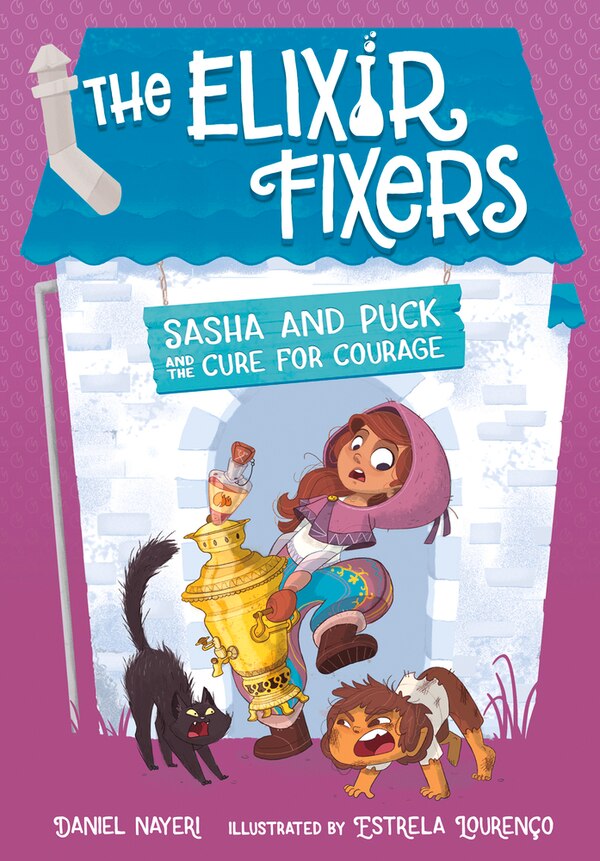 Sasha And Puck And The Cure For Courage by Daniel Nayeri, Hardcover | Indigo Chapters