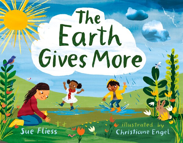 The Earth Gives More by Sue Fliess, Reinforced Library Binding | Indigo Chapters