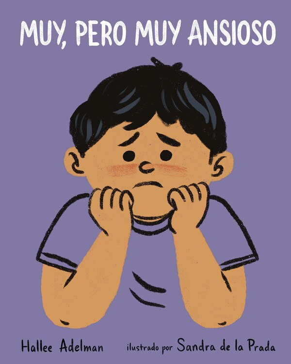 Muy pero muy ansioso by Hallee Adelman, Paperback | Indigo Chapters