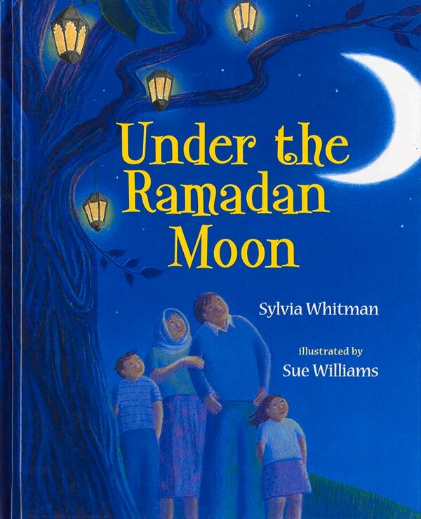 Under the Ramadan Moon by Sylvia Whitman, Paperback | Indigo Chapters