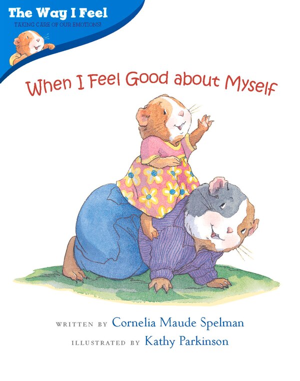 When I Feel Good About Myself by Cornelia Maude Spelman, Picture Books | Indigo Chapters