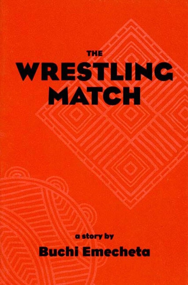 Wrestling Match by Buchi Emecheta, Paperback | Indigo Chapters