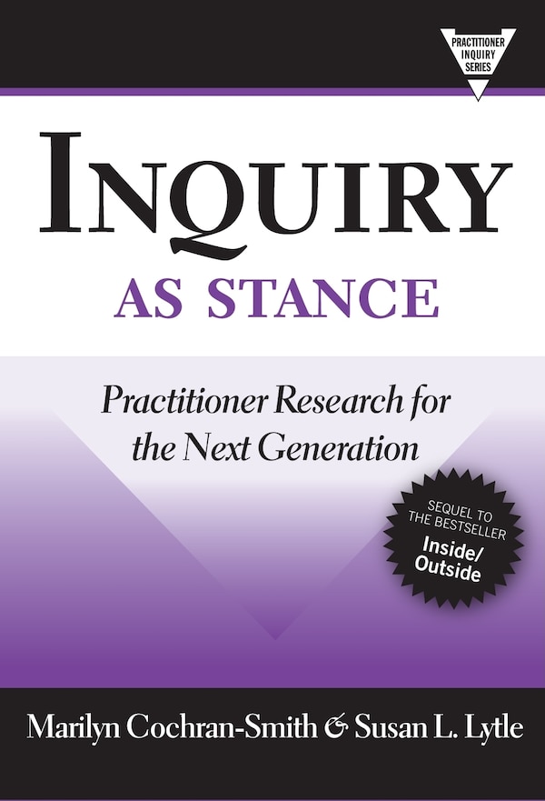 Inquiry as Stance by Marilyn Cochran-smith, Paperback | Indigo Chapters