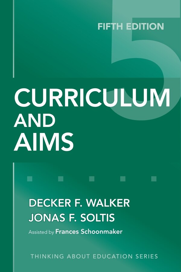 Curriculum and Aims by Decker F. Walker, Paperback | Indigo Chapters