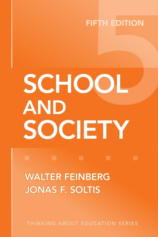 School and Society by Walter Feinberg, Paperback | Indigo Chapters