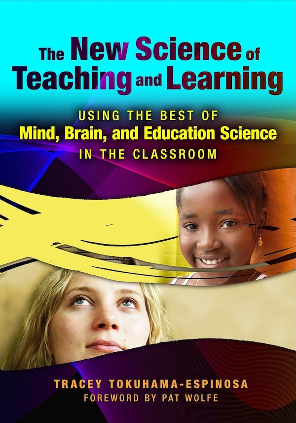 The New Science of Teaching and Learning by Tracey Tokuhama-Espinosa, Paperback | Indigo Chapters