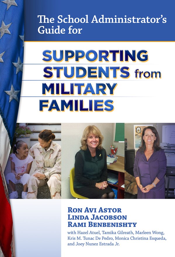 The School Administrator's Guide for Supporting Students from Military Families by Ron Avi Astor, Paperback | Indigo Chapters