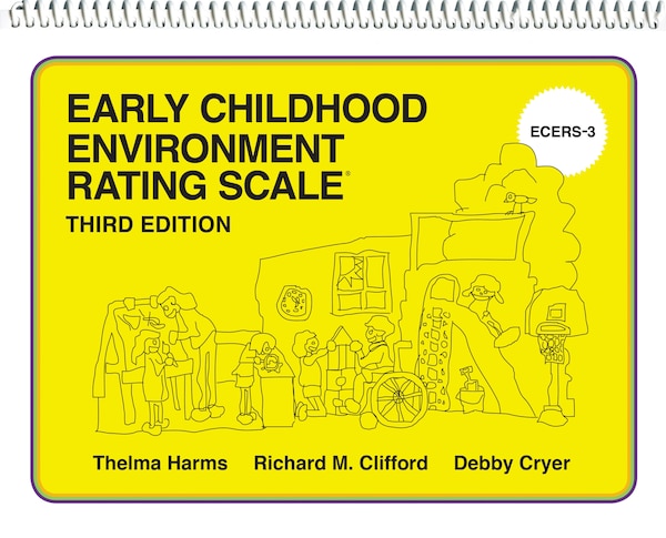 Early Childhood Environment Rating Scale (ECERS-3) by Thelma Harms, Spiral Bound | Indigo Chapters