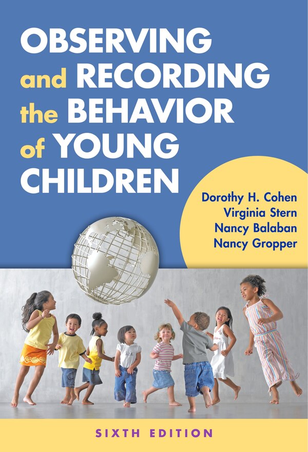 Observing and Recording the Behavior of Young Children by Dorothy H. Cohen, Paperback | Indigo Chapters