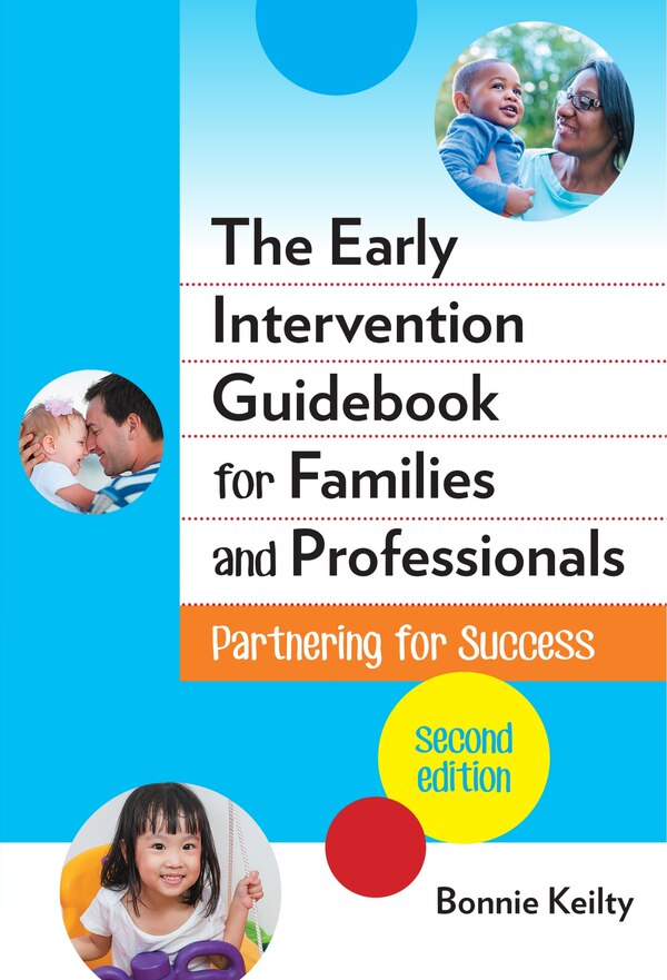 The Early Intervention Guidebook for Families and Professionals by Bonnie Keilty, Paperback | Indigo Chapters