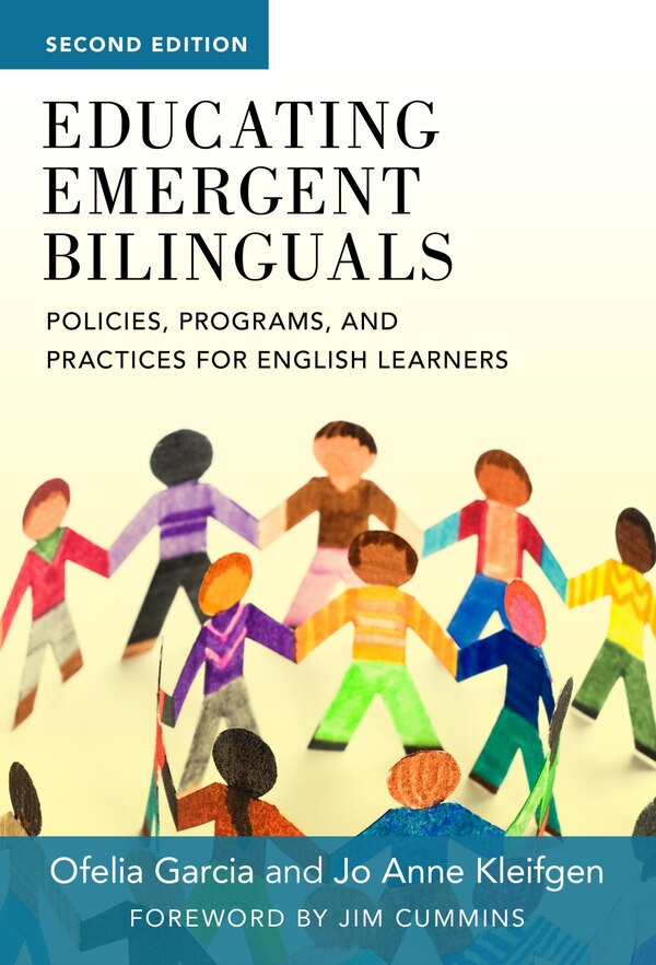 Educating Emergent Bilinguals by Ofelia Garc�a, Paperback | Indigo Chapters