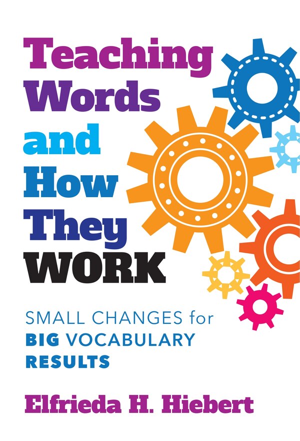 Teaching Words and How They Work by Elfrieda H. Hiebert, Paperback | Indigo Chapters