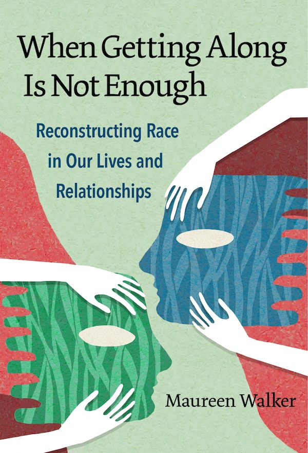When Getting Along Is Not Enough by Maureen Walker, Paperback | Indigo Chapters